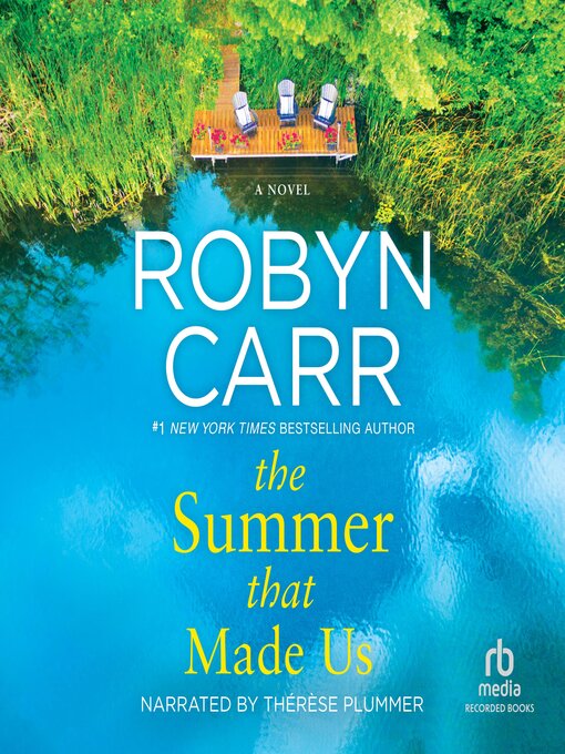 Title details for The Summer That Made Us by Robyn Carr - Available